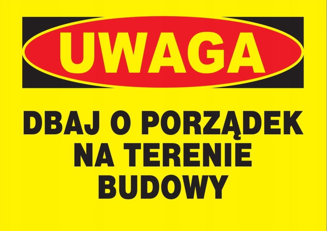 Tablica ostrzegawcza PCV DBAJ O PORZĄDEK NA TERENIE BUDOWY